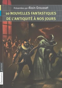 Image of 10 nouvelles fantastiques de l'antiquite a nos jours