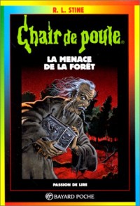 Image of Chair de poule: La menace de la foret