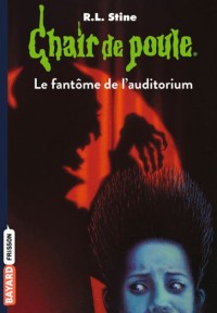 Image of Chair de poule: Le fantome de l'auditorium