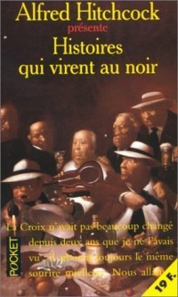 Image of Histoires qui virent au noir
