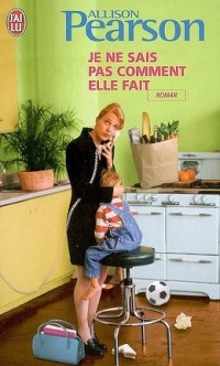 Image of Je ne sais pas comment elle fait