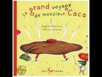 Image of le grand voyage de monsieur Caca