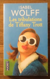 Image of Les Tribulations de Tiffany Trott