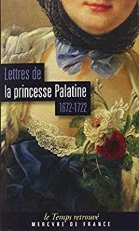 Image of Letters de la princesse Palatine 1672-1722