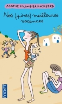 Image of Nos (pires) meilleures vacances