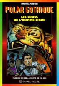 Image of Polar Gothique: Les crocs de l'homme-tigre