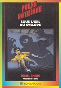 Image of Polar Gothique: Sous l'ceil du cyclope