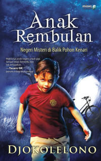 Image of Anak Rembulan : Negeri Misteri Di Balik Pohon Kenari