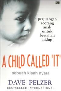 Image of A Child Called It (Perjuangan Seorang Anak Untuk Bertahan Hidup)