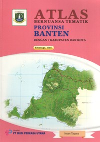 Image of Atlas Bernuansa Tematik Provinsi Banten dengan 7 Kabupaten dan Kota
