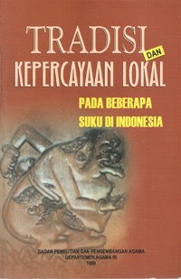 Image of Tradisi Kepercayaan Lokal Pada Beberapa Suku Di Indonesia
