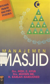 Image of Manajemen Masjid (Petunjuk Praktis Bagi Para Pengurus)