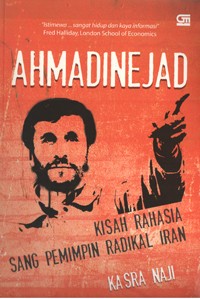 Image of Ahmadinejad (Kisah Radikal Sang Pemimpin Radikal Iran)