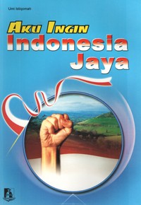 Image of Aku Ingin Indonesia Jaya