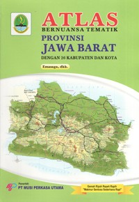 Image of Atlas Bernuansa Tematik Provinsi Jawa Barat dengan 26 Kabupaten dan Kota