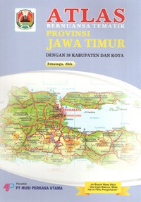 Image of Atlas Bernuansa Tematik Provinsi Jawa Timur dengan 38 Kabupaten dan Kota