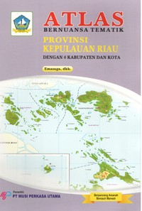 Image of Atlas Bernuansa Tematik Provinsi Kepulauan Riau