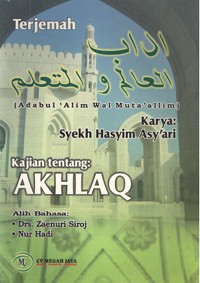 Image of Terjemah (Adabul'Alim Wal Muta'allim) Kajian Tentang : Akhlaq