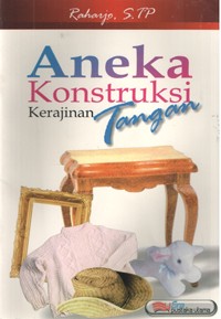 Image of Aneka Konstruksi Kerajinan Tangan