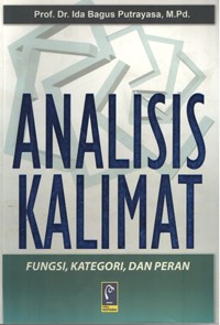 Image of Analisis Kalimat (Fungsi, Kategori, dan Peran)