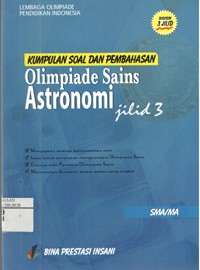 Image of Kumpulan Soal dan Pembahasan Olimpiade Sains Astronomi SMA/MA, Jilid 1