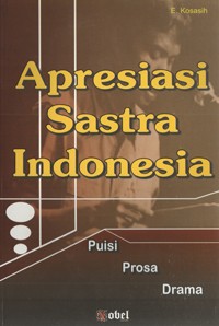 Apresiasi Sastra Indonesia (Puisi, Prosa, Drama)