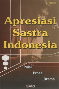 Image of Apresiasi Sastra Indonesia (Puisi, Prosa, Drama)