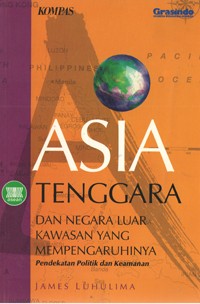 Image of Asia Tenggara dan Negara Luar Kawasan yang Mempengaruhinya (Pendekatan Politik dan Keamanan)