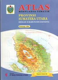 Image of Atlas Bernuansa Tematik Provinsi Sumatera Utara dengan 28 Kabupaten dan Kota