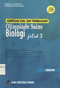 Image of Kumpulan Soal dan Pembahasan Olimpiade Sains Biologi SMA/MA, Jilid 3