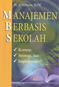 Image of Manajemen Berbasis Sekolah (Konsep, Strategi, dan Implementasi)
