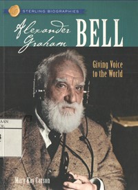 Image of Alexander Graham Bell (Giving Voice to The World)