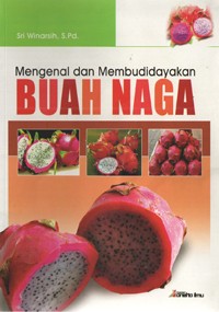 Image of Mengenal dan Membudidayakan Buah Naga