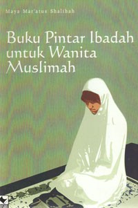 Image of Buku Pintar Ibadah untuk WAnita Muslimah
