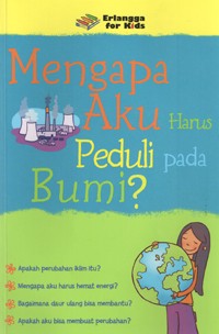 Image of Mengapa Aku Harus Peduli Pada Bumi