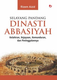 Image of Selayang Pandang Dinasti Abbasiyah