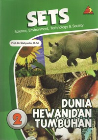 SETS (Science, Environment, Technology & Society) Dunia Hewan dan Tumbuhan