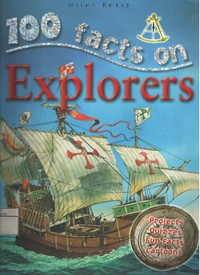 Image of 100 Facts on Explorers