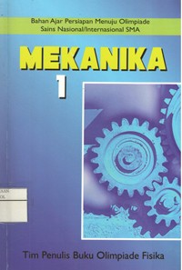 Image of Mekanika (Bahan Ajar Persiapan Menuju Olimpiade Sains Nasional/Internasional SMA)