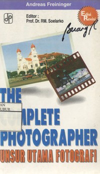 Image of The Complete Photographer (Unsur Utama Fotografi)