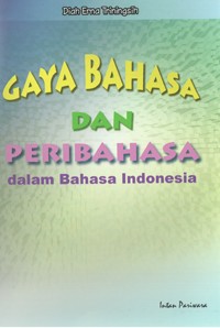Image of Gaya Bahasa dan Peribahasa dalam Bahasa Indonesia