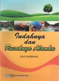 Image of Indahnya dan Rusaknya Alamku