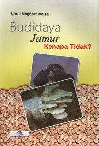 Image of Budidaya Jamur Kenapa Tidak?