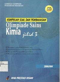 Image of Kumpulan Soal dan Pembahasan Olimpiade Sains Kimia SMA/MA, Jilid 3