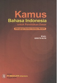 Image of Kamus Bahasa Indonesia untuk Pendidikan Dasar Dilengkapi Gambar-Gambar Menarik