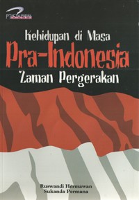 Image of Kehidupan Pada Masa Pra- Indonesia Zaman Pergerakan