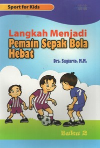 Image of Langkah Menjadi Pemain Sepak Bola Hebat