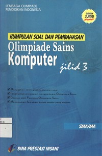 Image of Kumpulan Soal dan Pembahasan Olimpiade Sains Komputer SMA/MA, Jilid 3
