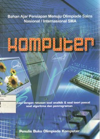 Image of Komputer (Bahan Ajar Persiapan Menuju Olimpiade Sains Nasional/Internasional SMA)