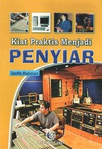 Image of Kiat Praktis Menjadi Penyiar
